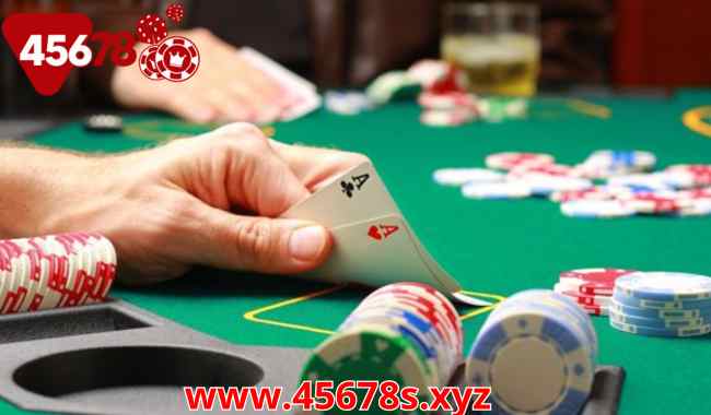 45678 Poker – Trải Nghiệm Đỉnh Cao Tại Nền Tảng Hàng Đầu Châu Á